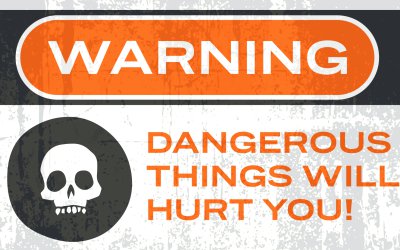 Don’t do dangerous stuff: a reminder to be safe in the shop