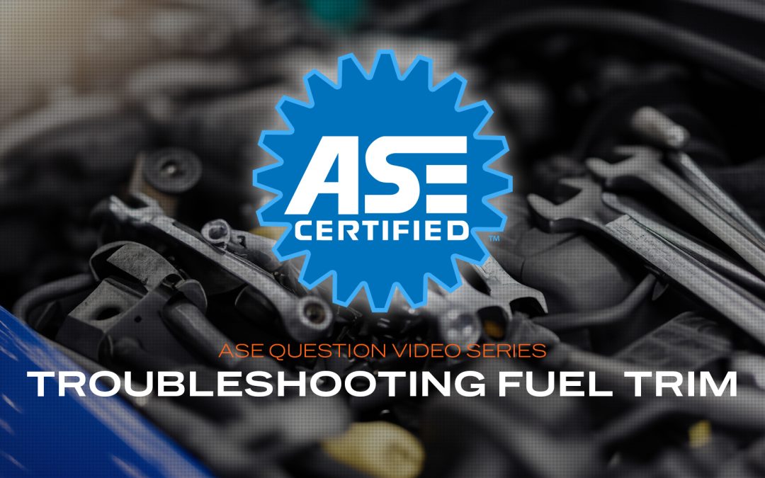 Troubleshooting Fuel Trim–ASE Practice Questions (VIDEO)