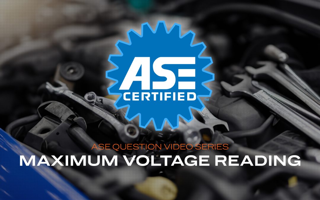 Maximum Voltage Reading – ASE Practice Question (VIDEO)