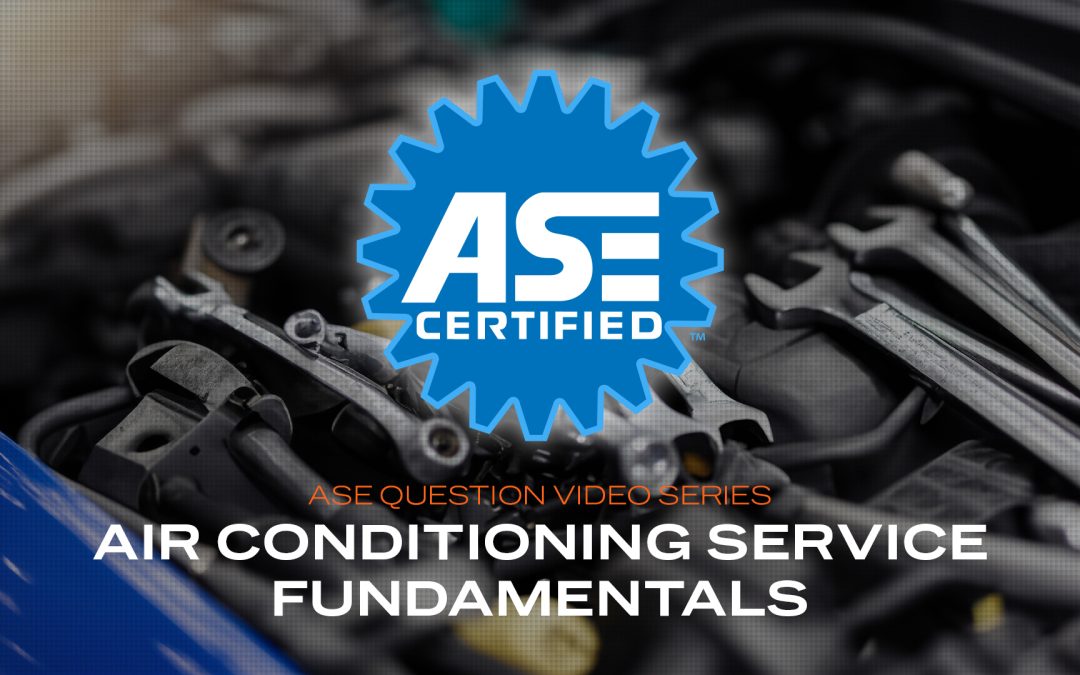 Air Conditioning Service Fundamentals – ASE Practice Question (VIDEO)